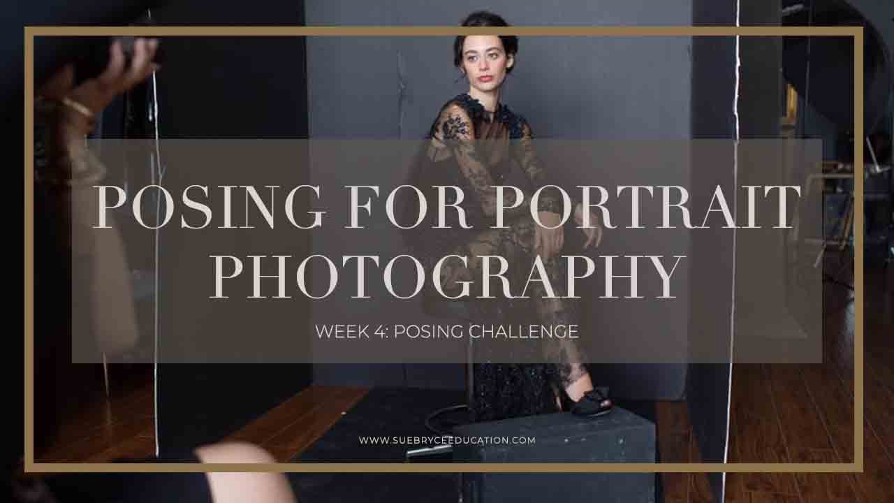 The Posing Fundamentals That Actually Stick: A Studio Photographer's Breakdown of Sue Bryce's Challenge Framework